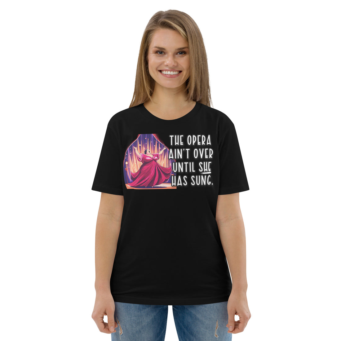 The Opera Ain't Over Until SHE Has Sung - Unisex organic cotton t-shirt - Marjan Design Store